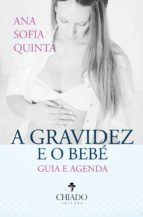 Portada de Guia e Agenda - A Gravidez e o Beb&eacute; (Ebook)