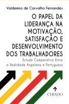 Portada de O Papel Da Liderança Na Motivação, Satisfação E Desenvolvimento Dos Trabalhadores (Ebook)