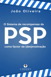 Portada de O Sistema de Recompensas da PSP como factor de (des)motivação (Ebook)