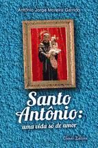 Portada de Santo Antonio: Uma Vida Só de Amor (Ebook)