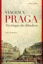 Portada de Viagem a Praga no Tempo da Ditadura (Ebook)