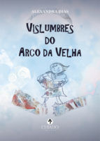 Portada de Vislumbres do Arco da Velha (Ebook)