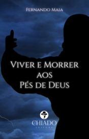 Portada de Viver e Morrer aos p&eacute;s de Deus (Ebook)