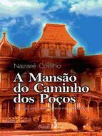 Portada de A Mans&atilde;o do Caminho dos Po&ccedil;os (Ebook)