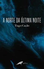 Portada de A Norte da última noite (Ebook)