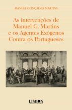 Portada de As intervenções de Manuel G. Martins e os Agentes Exógenos Contra os Portugueses (Ebook)