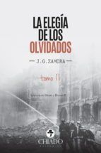 Portada de La eleg&iacute;a de los olvidados Tomo II (Ebook)