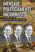 Portada de Mensaje políticamente incorrecto (Ebook)