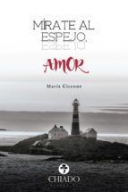 Portada de M&iacute;rate al espejo, amor (Ebook)
