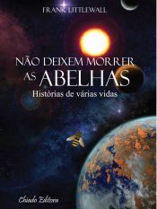 Portada de N&atilde;o Deixem Morrer as Abelhas (Ebook)