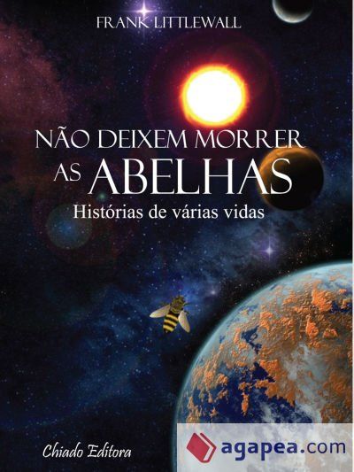 N&atilde;o Deixem Morrer as Abelhas (Ebook)