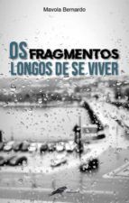 Portada de Os fragmentos longos de se Viver (Ebook)