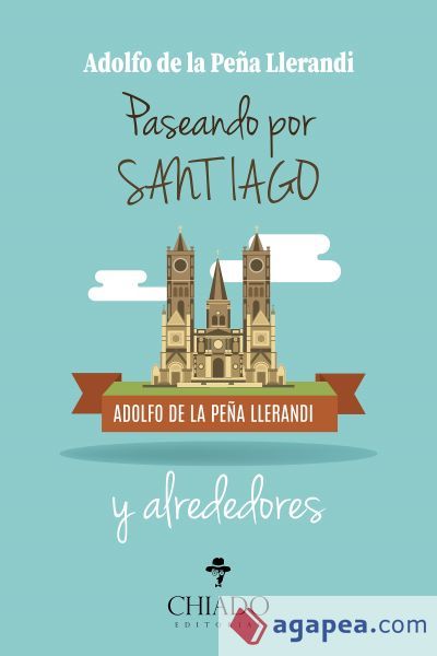Paseando por Santiago y Alrededores (Ebook)