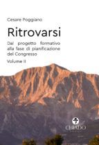 Portada de Ritrovarsi. Volume II. Dal progetto formativo alla fase di pianificazione del Congresso. (Ebook)