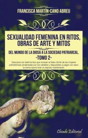 Portada de SEXUALIDAD FEMENINA EN RITOS, OBRAS DE ARTE Y MITOS - TOMO 2