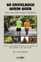 Portada de So? envelhece quem quer (Ebook)