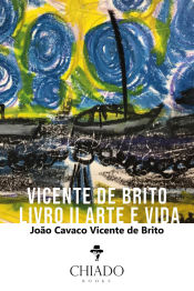 Portada de VICENTE DE BRITO- Livro II Arte e Vida (Ebook)