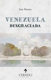 Portada de Venezuela Desgraciada (Ebook)