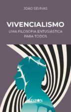 Portada de Vivencialismo - uma filosofia entusiástica para todos (Ebook)