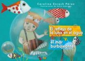 Portada de EL REFLEJO DE LA LUNA EN EL AGUA Y EL MAR BURBUJEANTE