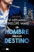 Portada de Un hombre para un destino, de Penelope Ward