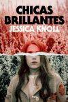 Chicas Brillantes De Jessica Knoll