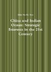 China and Indian Ocean: Strategic Interests in the 21st Century