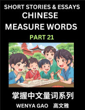 Portada de Chinese Measure Words (Part 21)- Learn Chinese Language and Culture by Reading Stories Made of Chinese Liangci Quantifiers, Simple & Easy Mandarin Chinese Lessons for Beginners