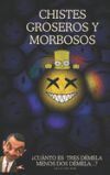 Chistes Groseros Y Morbosos Para Adultos: Chistes que no puedes contarle a tus hijos