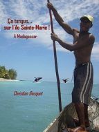 Portada de Ça tangue sur l'île Sainte-Marie... à Madagascar (Ebook)