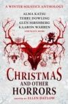 Christmas and Other Horrors: An Anthology of Solstice Horror