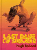 Portada de Last Days of Summer: California Skateboarding Archive 1975-1978