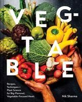 Portada de Veg-Table: Recipes, Techniques, and Plant Science for Big-Flavored, Vegetable-Focused Meals