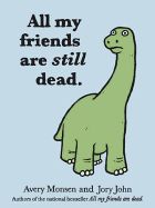 Portada de All My Friends Are Dead, Too