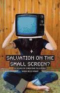 Portada de Salvation on the Small Screen: 24 Hours of Christian Television