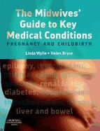 Portada de The Midwives' Guide to Key Medical Conditions E-Book (Ebook)