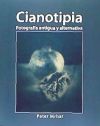 Cianotipia: Fotografia Antigua y Alternativa Cianotipia: Fotografia Antigua y Alternativa