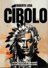 Cibolo.: Las aventuras de un ilustrado espa&ntilde;ol en la salvaje frontera de Nueva Espa&ntilde;a
