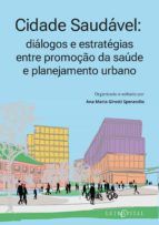 Portada de Cidade Saudável: diálogos e estratégias entre promoção da saúde e planejamento urbano (Ebook)