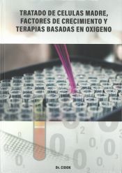 Portada de Tratado de células madre, factores de crecimiento y terapias basadas en oxigeno