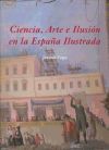 Ciencia, arte e ilusi&oacute;n en la Espa&ntilde;a ilustrada