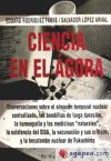 Ciencia En El ágora: Conversaciones Sobre El Almacén Temporal Nuclear Centralizado, Las Bombillas De Larga Duración, La Homeopatía Y Las Medicinas \"naturales\", La Existencia Del Sida, La Vacunación Y Sus