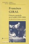 Ciencia espa&ntilde;ola en el exilio (1939-1989)