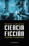 Ciencia ficción. Utopía y mercado.