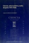 Ciencia, salud pública y exilio (España, 1875-1939)