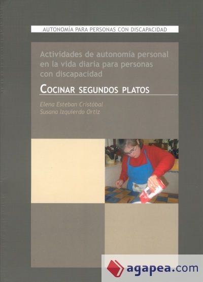 Actividades de autonomia personal en la vida diaria para personas con discapacidad. Cocinar segundos platos