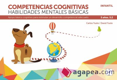 Competencias cognitivas. Habilidades mentales básicas 5.2 Progresint integrado infantil: Apoyo básico cognitivo para estimular un desarrollo competencial adecuado