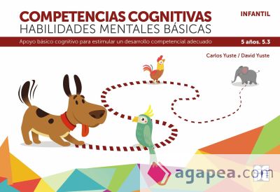 Competencias cognitivas. Habilidades mentales básicas 5.3 Progresint integrado infantil: Apoyo básico cognitivo para estimular un desarrollo competencial adecuado