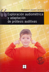 Portada de Exploracion audiometrica y adaptaciones de protesis auditivas