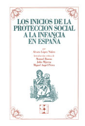 Portada de Los inicios de la proteccion social a la infancia en España